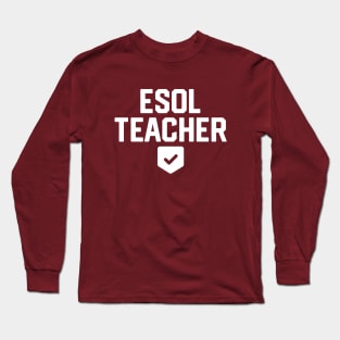 ESOL Teacher #4 Long Sleeve T-Shirt